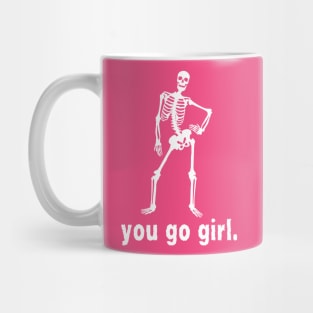 You go girl- a sassy skeleton/Halloween design Mug